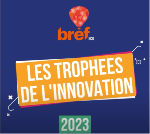 Les trophées de l'innovation Bre Eco 2023